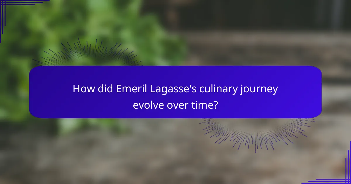 How did Emeril Lagasse's culinary journey evolve over time?