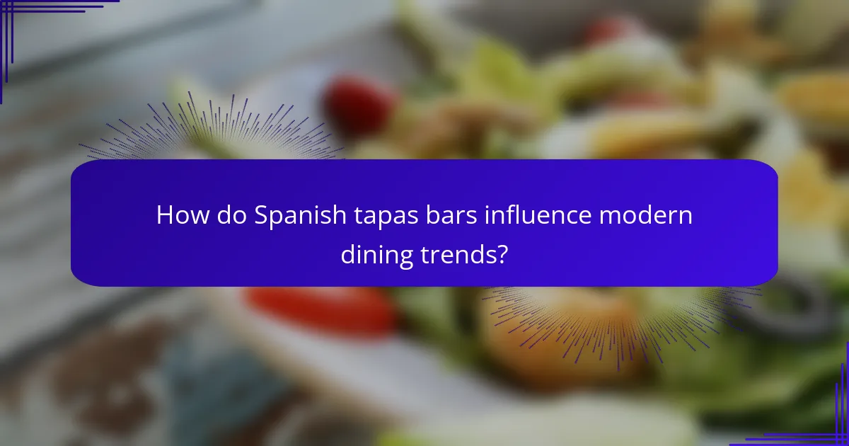How do Spanish tapas bars influence modern dining trends?
