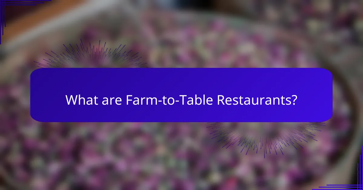 What are Farm-to-Table Restaurants?