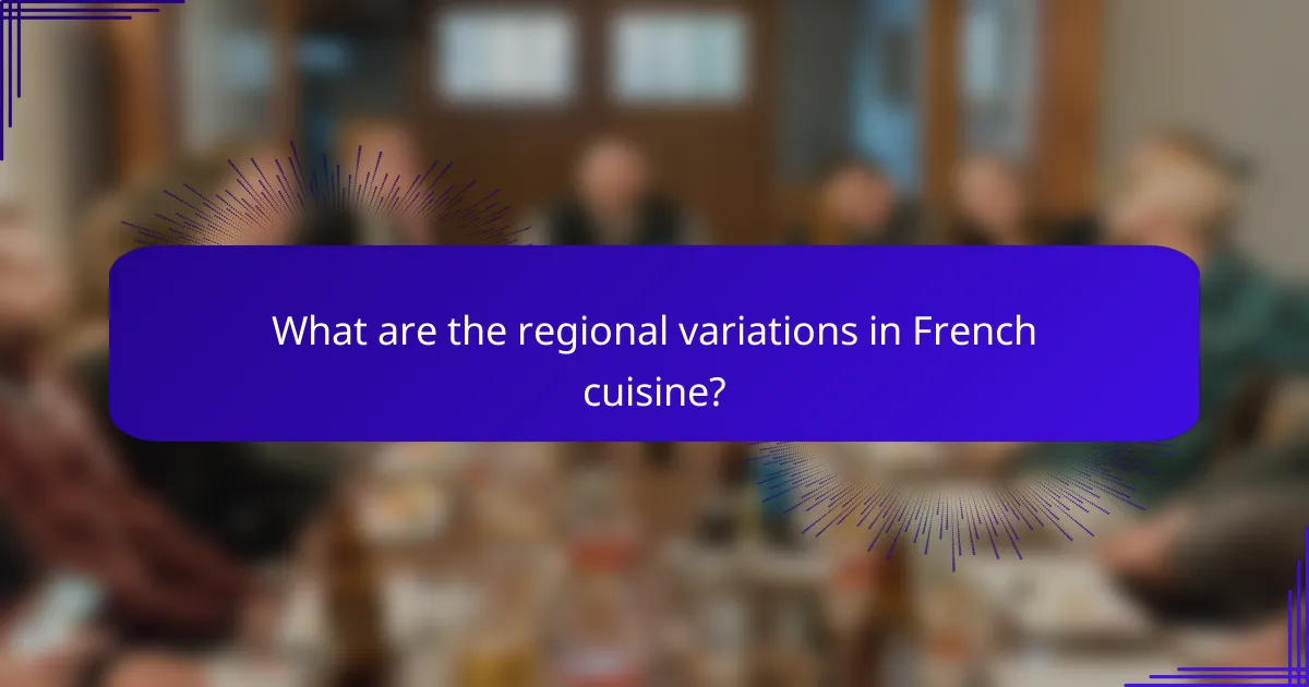 What are the regional variations in French cuisine?