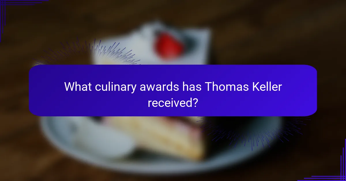 What culinary awards has Thomas Keller received?