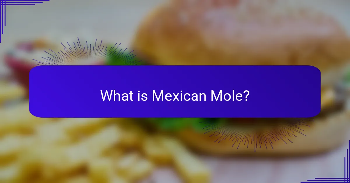 What is Mexican Mole?