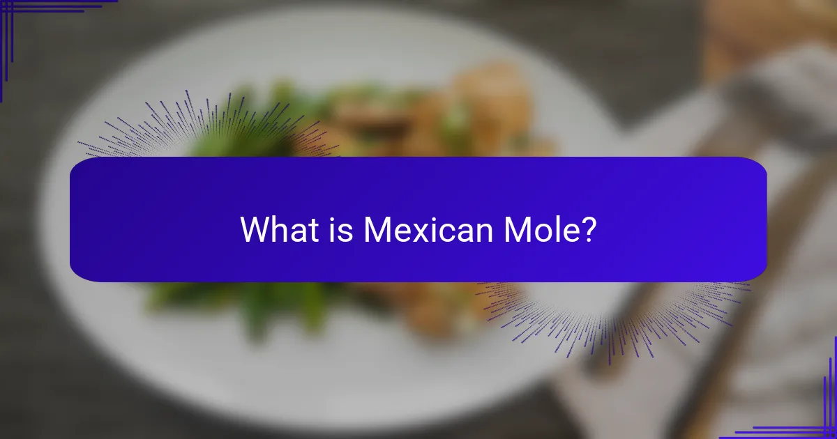 What is Mexican Mole?