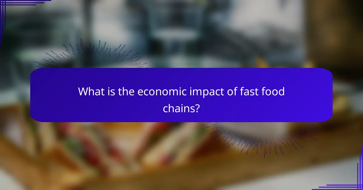 What is the economic impact of fast food chains?