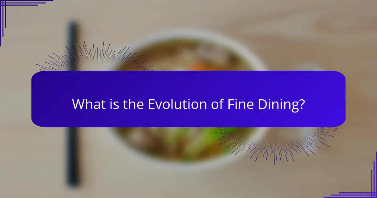 What is the Evolution of Fine Dining?