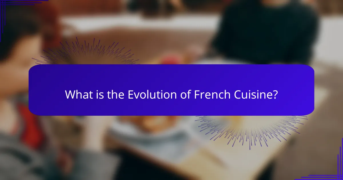 What is the Evolution of French Cuisine?