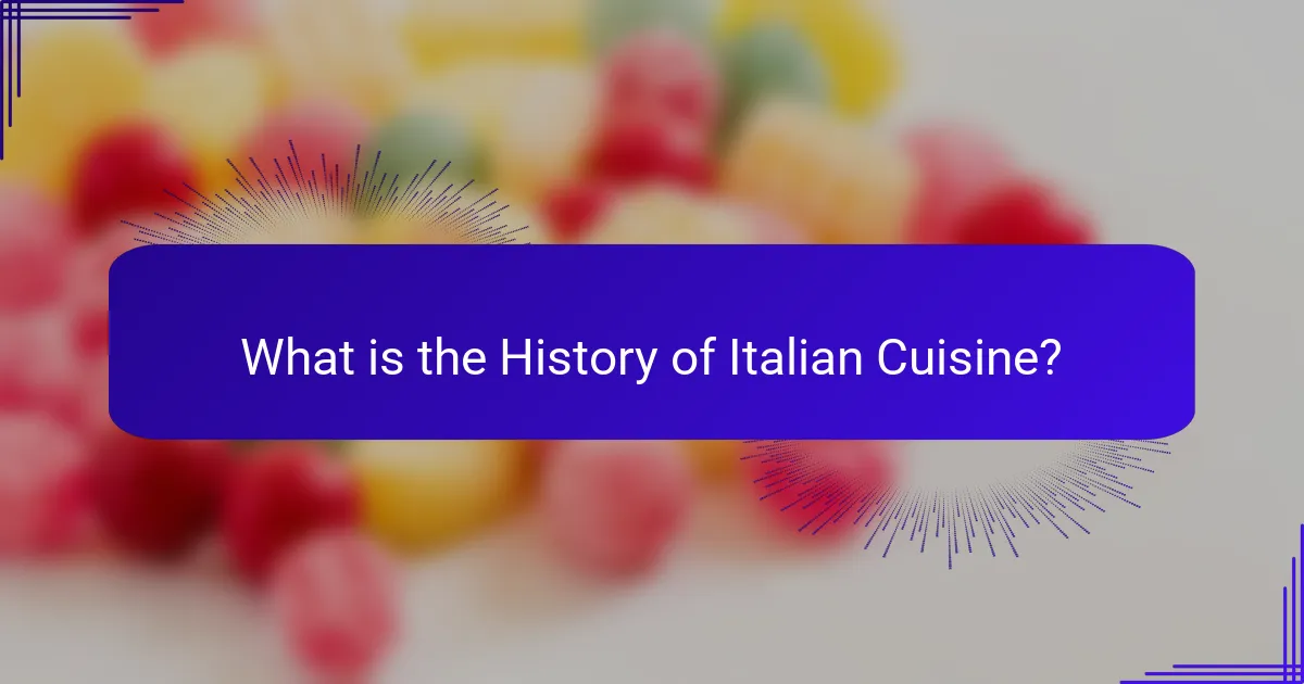 What is the History of Italian Cuisine?