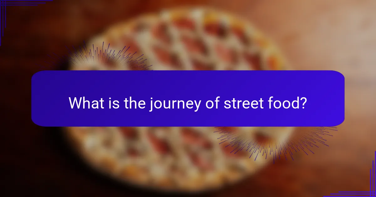 What is the journey of street food?