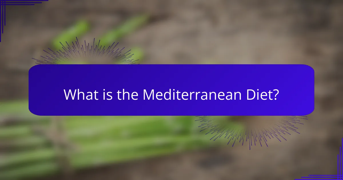 What is the Mediterranean Diet?