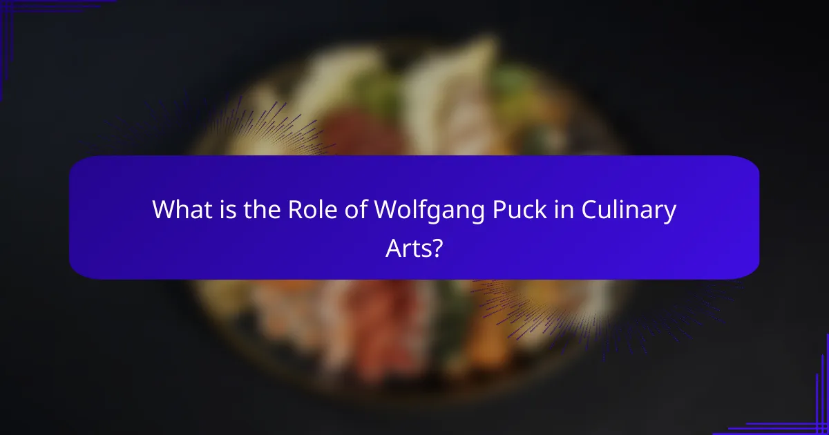 What is the Role of Wolfgang Puck in Culinary Arts?